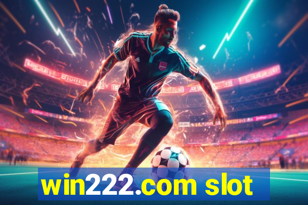 win222.com slot